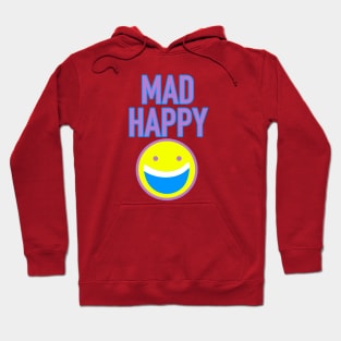 Mad Happy Hoodie